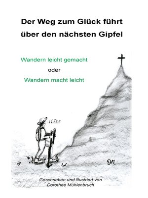 cover image of Der Weg zum Glück führt über den nächsten Gipfel